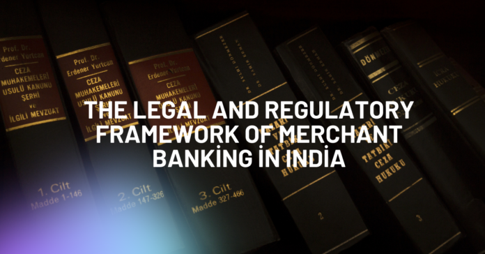 The-Legal-and-Regulatory-Framework-of-Merchant-Banking-in-India.png