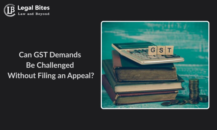 1430267-can-gst-demands-be-challenged-without-filing-an-appeal.jpg